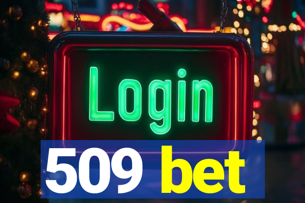 509 bet